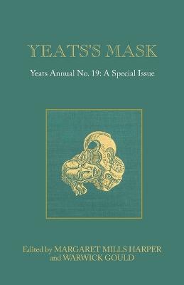 Yeats's Mask: Yeats Annual No. 19 - cover