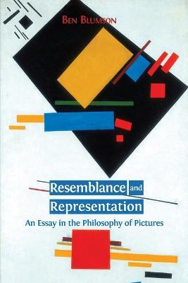 Resemblance and Representation: An Essay in the Philosophy of Pictures - Ben Blumson - cover