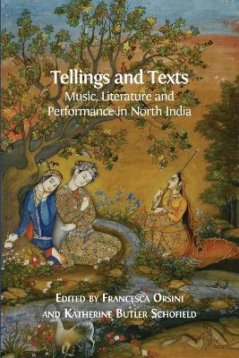 Tellings and Texts: Music, Literature and Performance in North India - cover