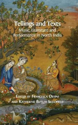 Tellings and Texts: Music, Literature and Performance in North India - cover