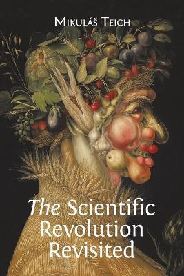 The Scientific Revolution Revisited - Mikulas Teich - cover