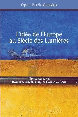 L'idee de l'Europe: au Siecle des Lumieres - cover