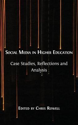 Social Media in Higher Education: Case Studies, Reflections and Analysis - cover