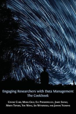 Engaging Researchers with Data Management: The Cookbook - cover