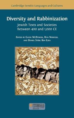 Diversity and Rabbinization: Jewish Texts and Societies between 400 and 1000 CE - cover