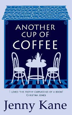 Another Cup Of Coffee: a heart-warming and irresistible romance that will put a smile on your face - Jenny Kane - cover