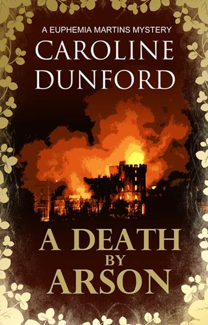 A Death by Arson (Euphemia Martins Mystery 9)