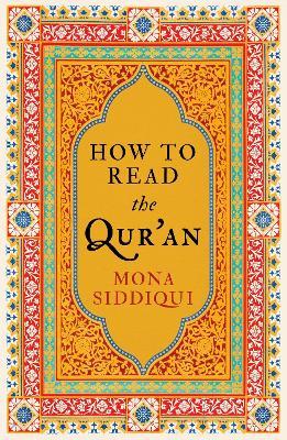 How To Read The Qur'an - Mona Siddiqui - cover