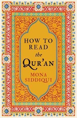 How To Read The Qur'an - Mona Siddiqui - cover