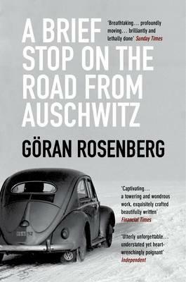 A Brief Stop on the Road from Auschwitz - Göran Rosenberg - cover