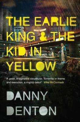 The Earlie King & the Kid in Yellow - Danny Denton - cover