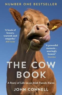 The Cow Book: A Story of Life on an Irish Family Farm - John Connell - cover