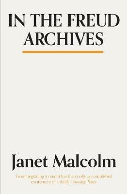 In The Freud Archives - Janet Malcolm - cover
