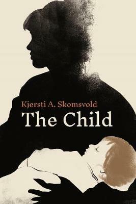 The Child - Kjersti A. Skomsvold - cover