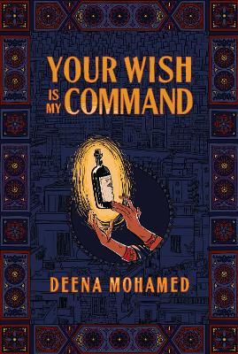 Your Wish Is My Command - Deena Mohamed - cover