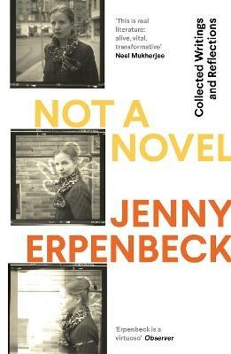 Not a Novel: Collected Writings and Reflections - Jenny Erpenbeck - cover