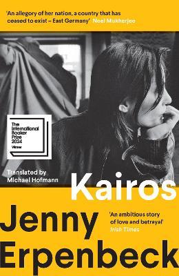 Kairos: Shortlisted for the International Booker Prize - Jenny Erpenbeck - cover