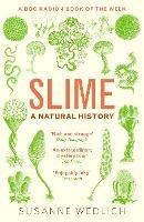 Slime: A Natural History