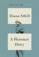 A Florence Diary - Diana Athill - cover