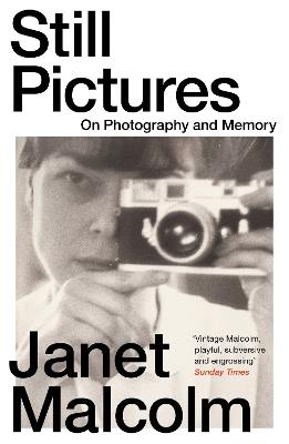 Still Pictures: On Photography and Memory - Janet Malcolm - cover