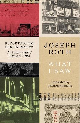 What I Saw: Reports From Berlin 1920-33 - Joseph Roth - cover