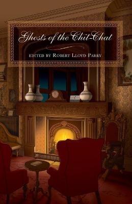 Ghosts of the Chit-Chat - M R James,E F Benson - cover