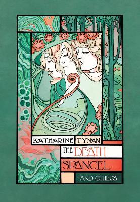 The Death Spancel: and Others - Katharine Tynan - cover
