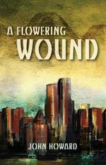 A Flowering Wound