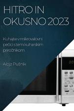 Hitro in okusno 2023: Kuhajte v mikrovalovni pecici s tem kuharskim prirocnikom