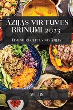 Azijas virtuves brinumi 2023: Edienu receptes no Azijas