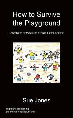 How To Survive The Playground - Sue Jones - cover