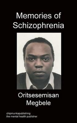 Memories Of Schizophrenia - Oritsesemisan Megbele - cover