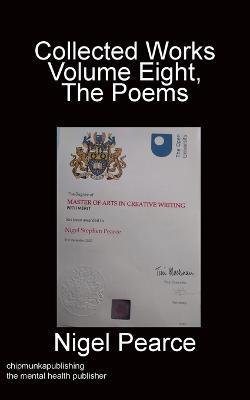 Collected Works Volume Eight The Poems - Nigel Pearce - cover