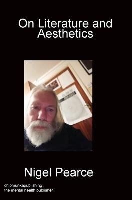 On Literature and Aesthetics - Nigel Pearce - cover