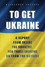 To Get Ukraine