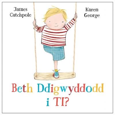 Beth Ddigwyddodd i ti? - James Catchpole - cover