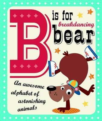 B is for Breakdancing Bear - cover