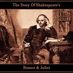 Story of Shakespeare's Romeo & Juliet, The