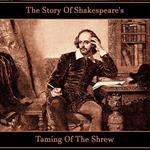 Story of Shakespeare's The Taming of the Shrew, The
