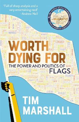 Worth Dying for: The Power and Politics of Flags - Tim Marshall - 4