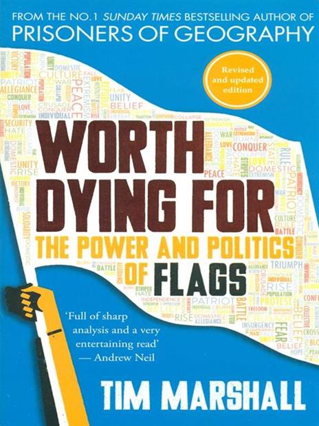 Worth Dying for: The Power and Politics of Flags - Tim Marshall - 3