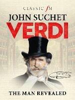Verdi: The Man Revealed - John Suchet - cover