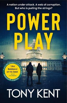 Power Play: ‘Like Baldacci at his best’ (Dempsey/Devlin Book 3) - Tony Kent - cover