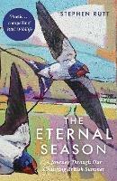 The Eternal Season: A Journey Through Our Changing British Summer - Stephen Rutt - cover