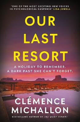 Our Last Resort: THE must-read psychological thriller from the bestselling author of The Quiet Tenant - Clémence Michallon - cover