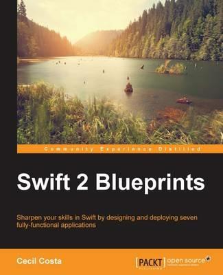 Swift 2 Blueprints - Cecil Costa - cover