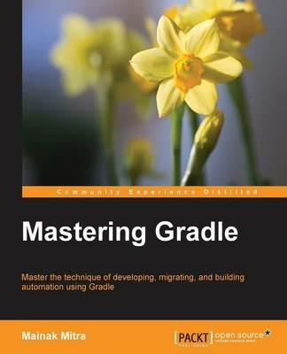 Mastering Gradle - Mainak Mitra - cover