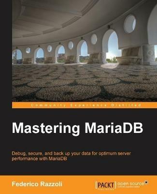 Mastering MariaDB - Federico Razzoli - cover