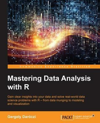 Mastering Data Analysis with R - Gergely Daroczi - cover