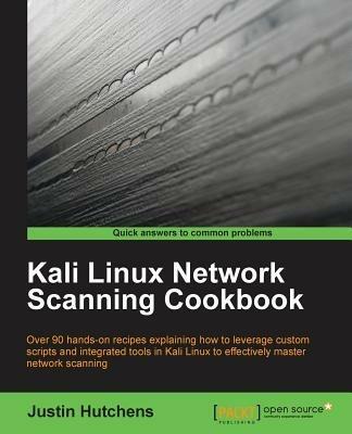 Kali Linux Network Scanning Cookbook - Justin Hutchens - cover